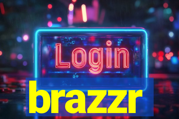 brazzr