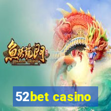 52bet casino