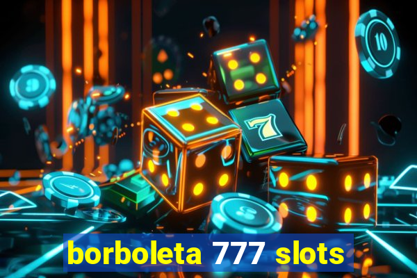 borboleta 777 slots