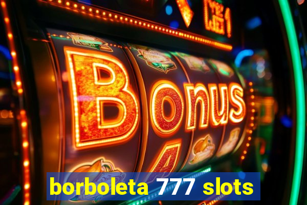 borboleta 777 slots