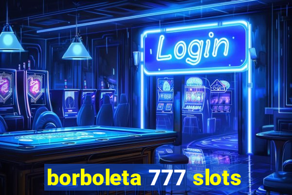 borboleta 777 slots