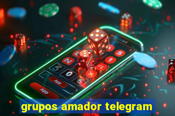 grupos amador telegram