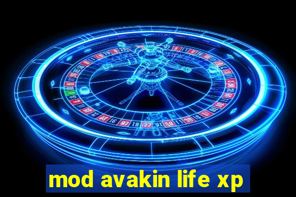 mod avakin life xp