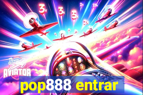 pop888 entrar