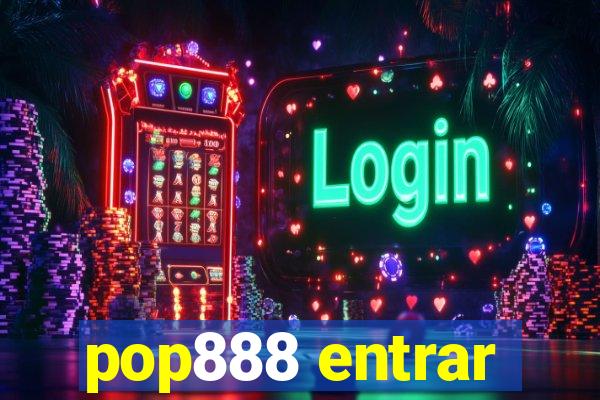 pop888 entrar