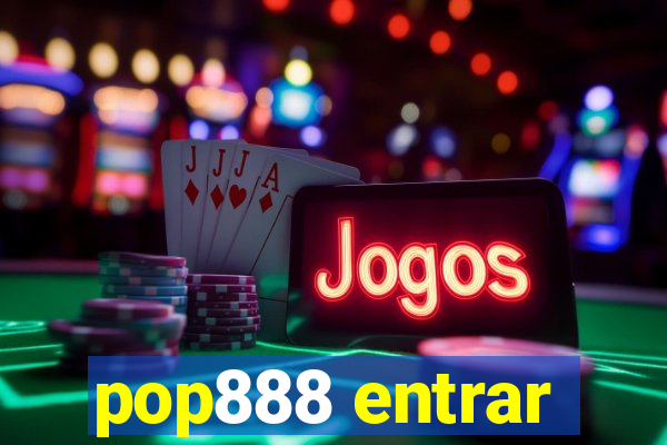 pop888 entrar