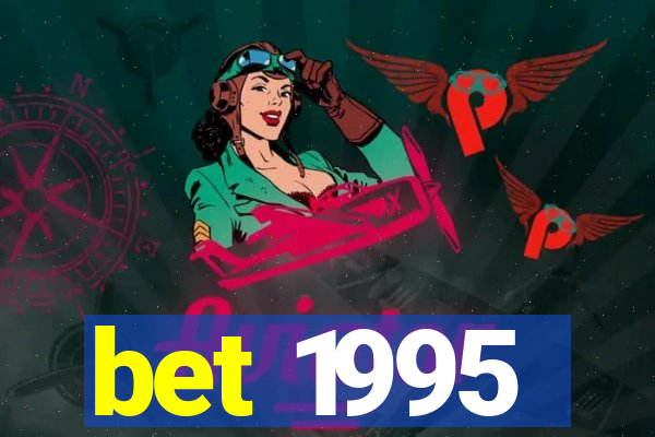 bet 1995