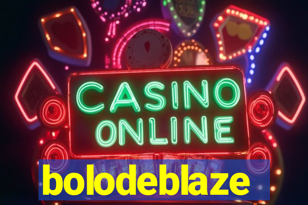 bolodeblaze