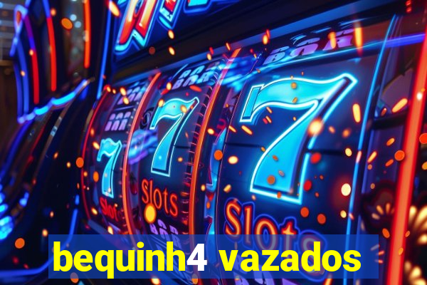 bequinh4 vazados