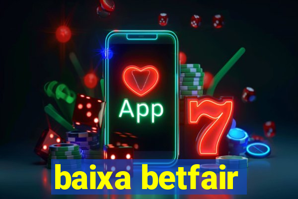 baixa betfair