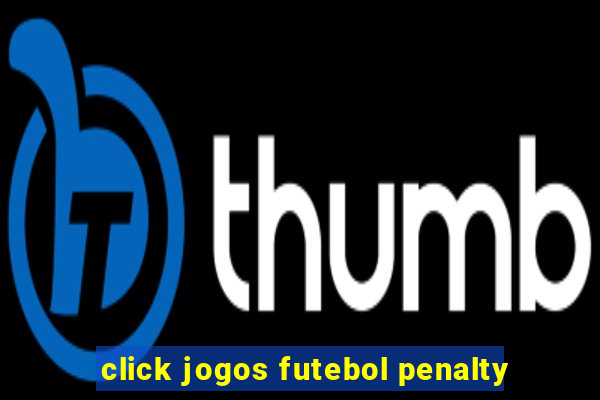 click jogos futebol penalty