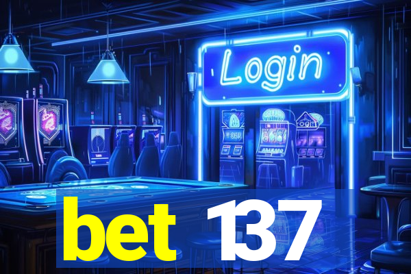 bet 137