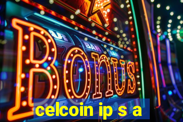 celcoin ip s a