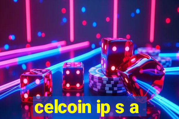 celcoin ip s a