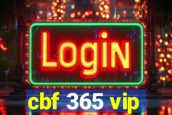 cbf 365 vip