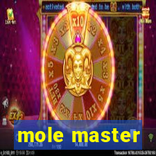 mole master