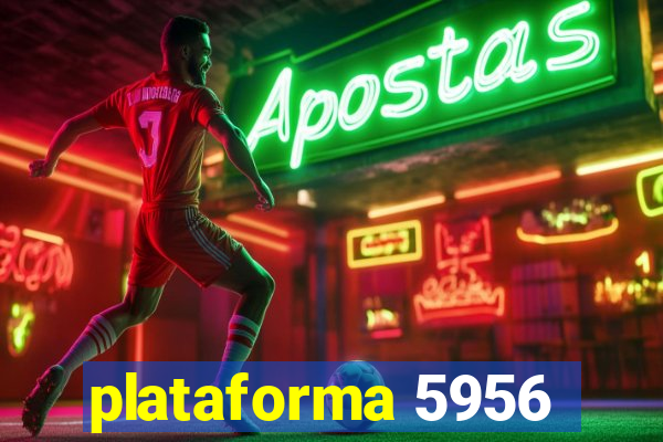 plataforma 5956