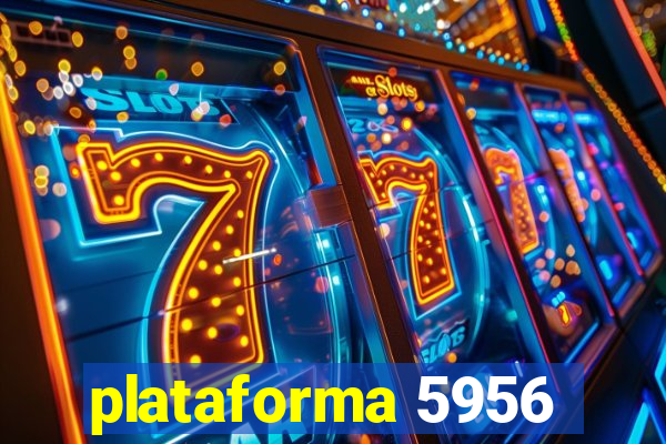 plataforma 5956