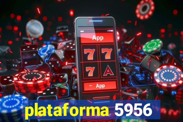 plataforma 5956