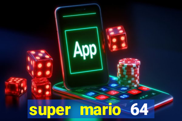 super mario 64 beta apk