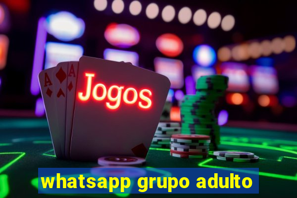 whatsapp grupo adulto