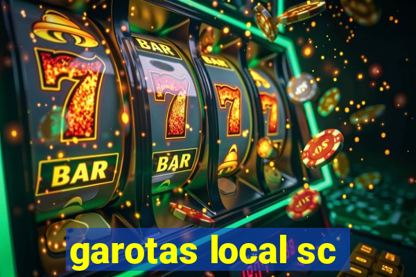 garotas local sc