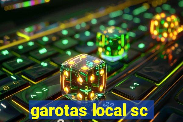 garotas local sc