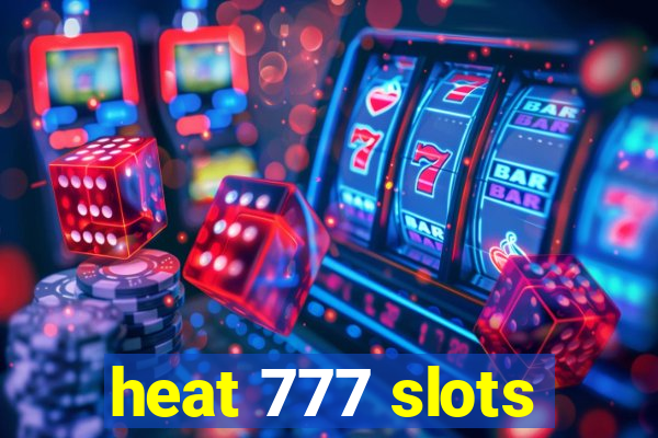 heat 777 slots