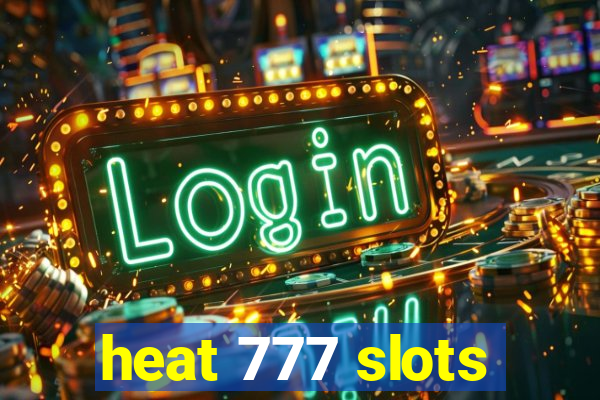 heat 777 slots