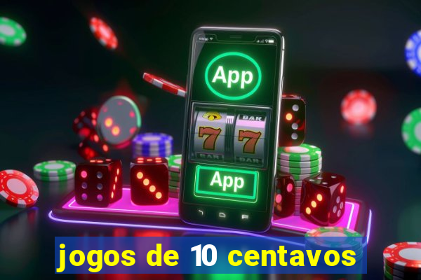 jogos de 10 centavos