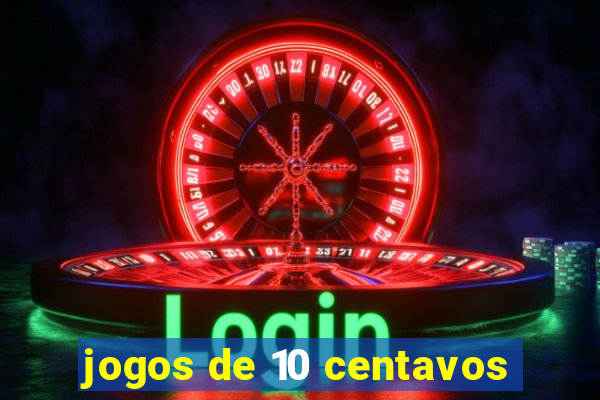 jogos de 10 centavos