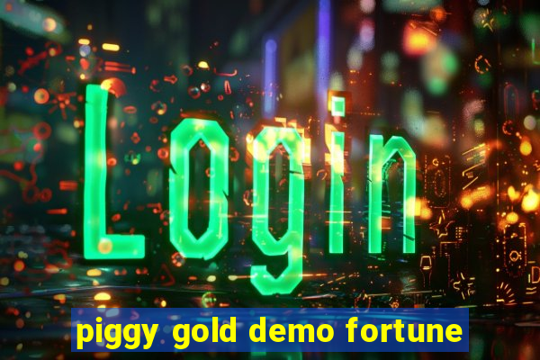 piggy gold demo fortune