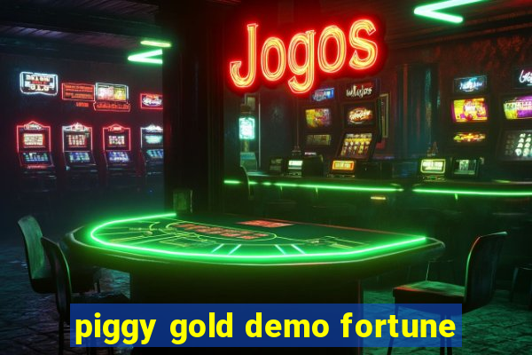 piggy gold demo fortune