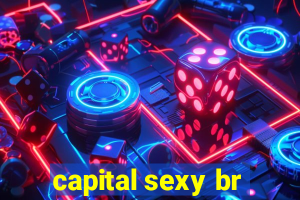 capital sexy br