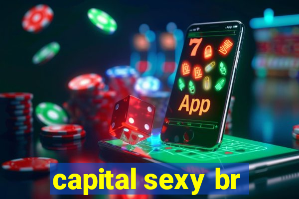 capital sexy br