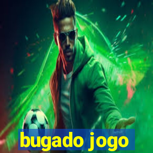 bugado jogo