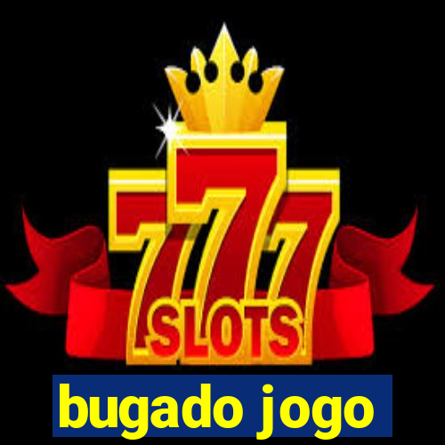 bugado jogo