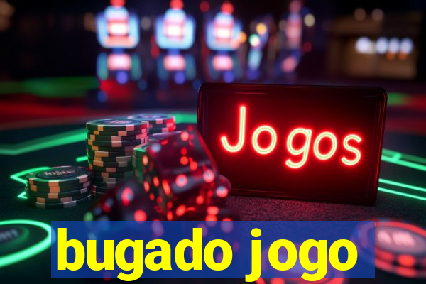 bugado jogo