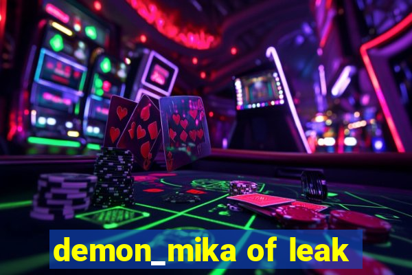 demon_mika of leak