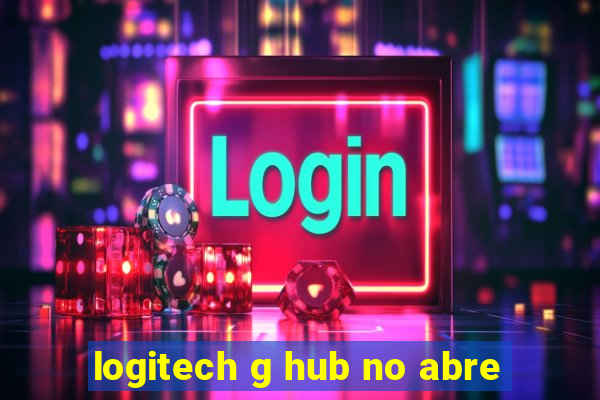 logitech g hub no abre