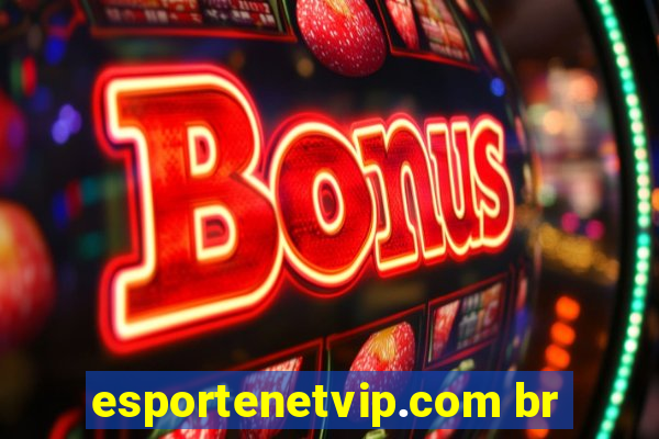 esportenetvip.com br