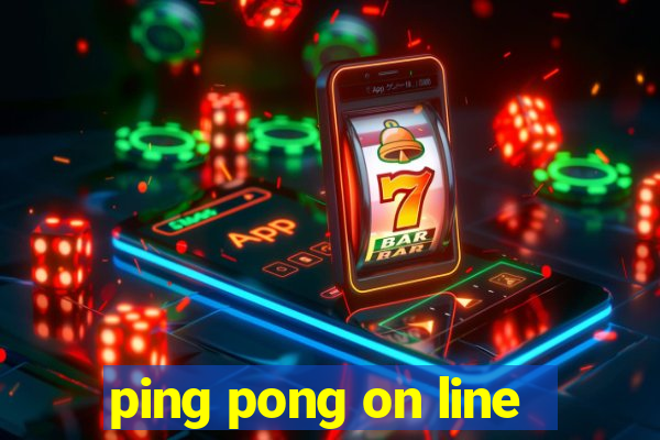 ping pong on line