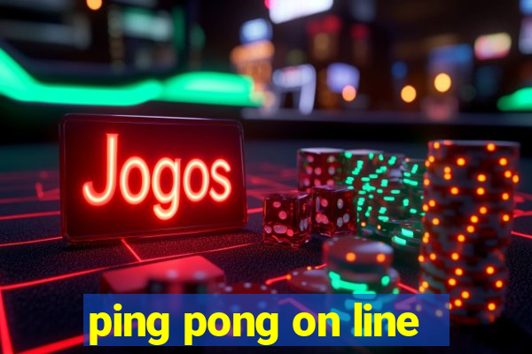 ping pong on line