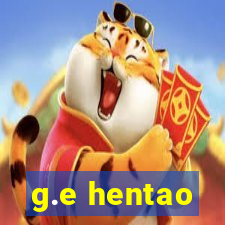 g.e hentao