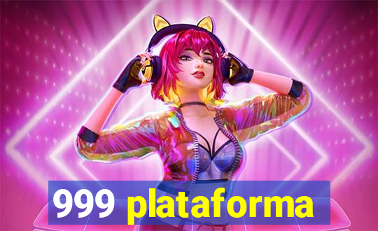 999 plataforma