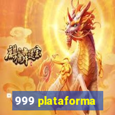 999 plataforma