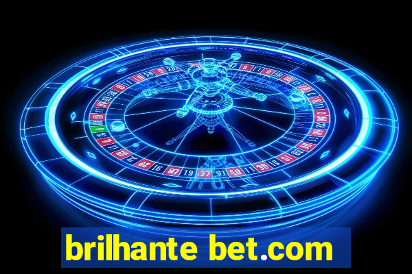 brilhante bet.com