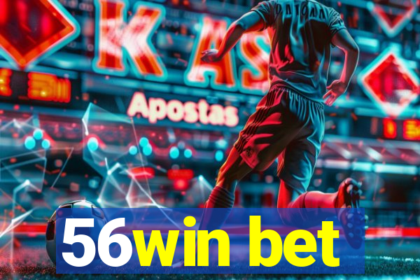 56win bet