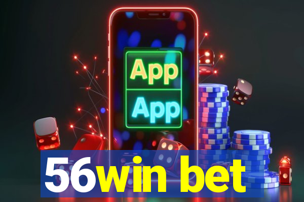 56win bet