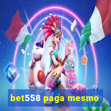 bet558 paga mesmo